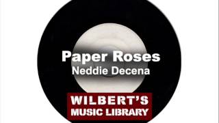 PAPER ROSES  Neddie Decena [upl. by Arreip175]