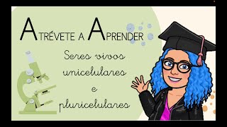 SERES VIVOS UNICELULARES E PLURICELULARES [upl. by Kramal803]