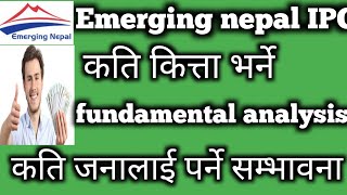 emerging nepal fundamental analysis  emerging nepal ipo opening range  emerging nepal limited [upl. by Ydnac]