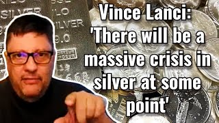 Vince Lanci There will be a massive crisis in silver at some point [upl. by Orpheus]