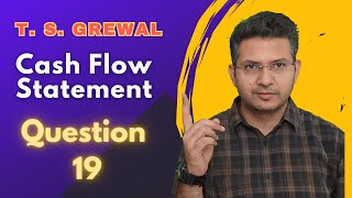 Cash flow statement Q 19 2425  ts grewal DK Goel Class 11th cbse cfs [upl. by Erica]