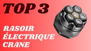 Top 3  Meilleur Rasoir Électrique Crâne 2024 [upl. by Ransell826]