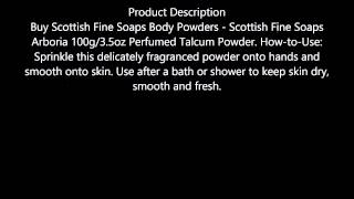 Scottish Fine Soaps Arboria 100g Perfumed Talcum Powder [upl. by Ahcarb]