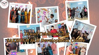 Diwali Celebration I 2024  SAKSHAM Skill Development Centre  MSWS [upl. by Aleusnoc]