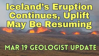 Icelands March Eruption Marches On While Uplift Appears To Resume Geologist Analysis [upl. by Germano181]