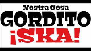 Nostra Cosa  Gordito Ska [upl. by Kessel]