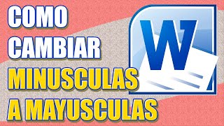 Como CAMBIAR Mayúsculas a Minúsculas en Word y viceversa ✅ [upl. by Ayomat]