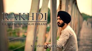 Rakhdi  Satinder Sartaaj  ਸਤਿੰਦਰ ਸਰਤਾਜ latest punjabi song  GSDhami [upl. by Ainahs73]