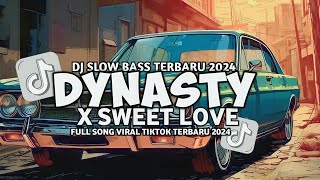 DJ DYNASTY X SWEET LOVE REMIX FULL BASS 2024 [upl. by Einberger319]