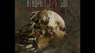 Atrophia Red Sun  Twisted Logic [upl. by Alban]