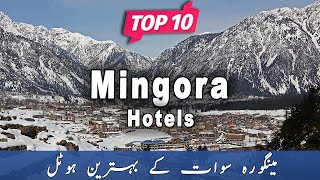 Top 10 Hotels to Visit in Mingora Swat  Pakistan [upl. by Marnia]