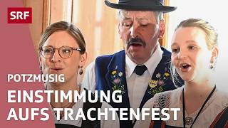 Vorfreude aufs Trachtenfest im Zunfthaus zur Meisen Zürich  Potzmusig  Volksmusik  SRF [upl. by Enilra392]