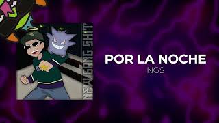 NG  Por la noche [upl. by Annuahs]