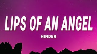 Hinder  Lips of an Angel Lyrics [upl. by Alliw]