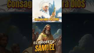 EL Profeta Samuel consagrado para DIOS [upl. by Tarrance417]