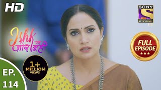 Ishk Par Zor Nahi  Ep 114  Full Episode  19th Aug 2021 [upl. by Sharline]