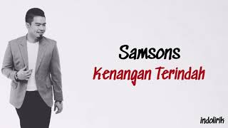 Samsons  Kenangan Terindah  Lirik Lagu Indonesia [upl. by Angy]