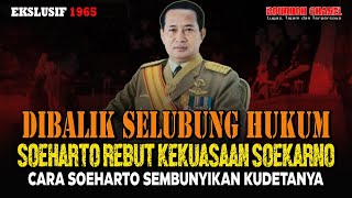 Soeharto “SEMBUNYIKAN” Kudetanya Dibalik Selubung Konstitusional [upl. by Connett]