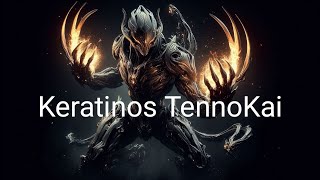 KERATINOS Tenno Kai  Une Arme qui Arrache [upl. by Easlehc]