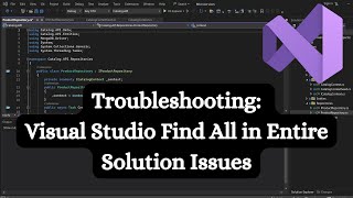 Troubleshooting Visual Studio Find All in Entire Solution Issues [upl. by Dehlia]