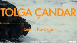 Tolga Çandar  İzmirin Kavakları   Türküleri Egenin © 1993 Kalan Müzik [upl. by Oiramad]