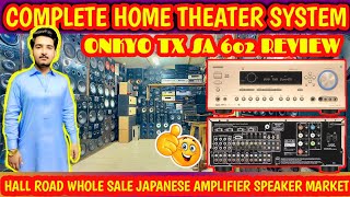 ONKYO TX SA 602 COMPLETE REVIEW l HALL ROAD WHOLE SALE JAPANESE AMPLIFIER SPEAKER MARKET03224593730 [upl. by Ranger539]