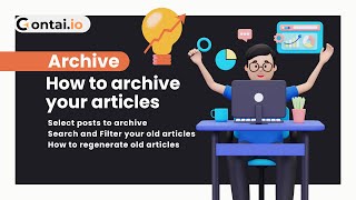 Contai Archive Feature Keep Your Content Organized [upl. by Wolfe476]