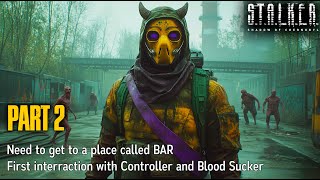 STALKER Shadow of Chernobyl ☢️  Part 2   A Place Called BAR 🩸 Controller and Blood Sucker [upl. by Erasmo708]