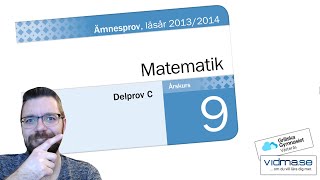 ÅK 9 NATIONELLA PROVET I MATEMATIK VT 2014 Del C [upl. by Niffirg]