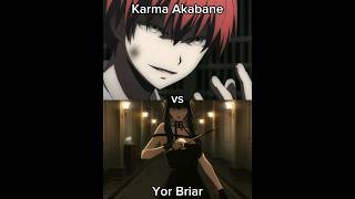 Karma Akabane vs Yor Briar Assassination Classroom  Spy x Family [upl. by Arinaid561]