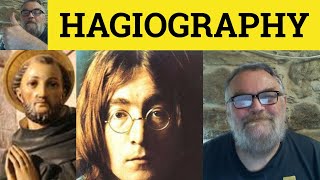 🔵 Hagiography Meaning  Hagiographic Examples  Hagiography Defined  Formal English [upl. by Eijneb217]