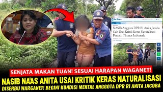 🔴SENJATA MAKAN TUAN  BEGINI NASIB ANGGOTA DPR RI ANITA JACOBA USAI KRITIK NATURALISASI TIMNAS [upl. by Rahm]