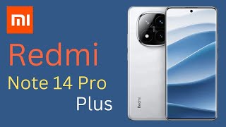 Xiaomi Redmi Note 14 Pro Plus [upl. by Dwaine699]