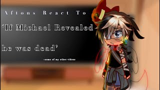 Aftons react to “If Michael revealed he was dead”  some of my other videos  Ft Aftons  Fnaf [upl. by Selyn]