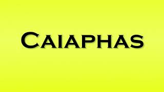 Pronunciation of Caiaphas [upl. by Lamprey]