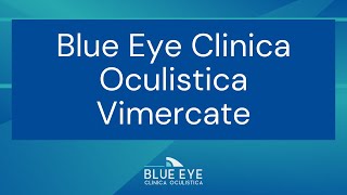 Blue Eye Clinica Oculistica Vimercate [upl. by Nitaf]