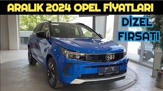 ARALIK 2024 OPEL FİYAT LİSTELERİ AÇIKLANDI  DİZEL GRANDLAND FIRSATI [upl. by Pigeon562]