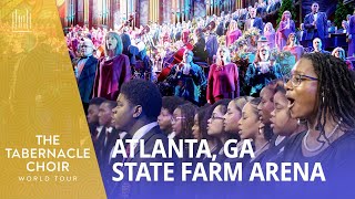 Tabernacle Choir Hope World Tour State Farm Arena w Morehouse and Spelman Glee Clubs Atlanta GA [upl. by Letnuahs]