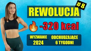 WYZWANIE Odchudzające REWOLUCJA 🔥Trening 8 320 KCAL [upl. by Karsten]