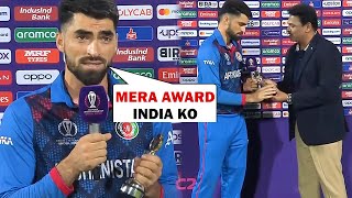 Ibrahim Zadran Heart Winning Gesture for India after Winning POTM Award against Pakistan [upl. by Acimaj]