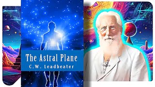 The astral plane  C W Leadbeater [upl. by Kotz]