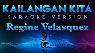 Regine Velasquez  Kailangan Kita KARAOKE [upl. by Okihcas]