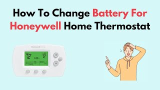 How To Change Battery For Honeywell Home Thermostat [upl. by Nohpets]