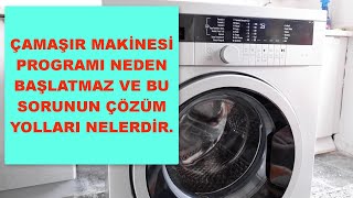 Çamaşır Makinesinde Program Başlamıyor Sorununun Çözümü [upl. by Drahsar]