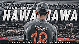 HAWA HAWA X KING KOHLI🔥•BEAT SYNC EDIT•ERROR EDITZ [upl. by Oijres]