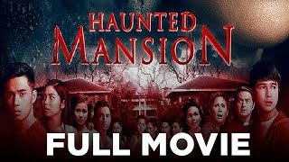 HAUNTED MANSION Janella Salvador Iza Calzado Janice de Belen amp Jerome Ponce  Full Movie [upl. by Aseeram]