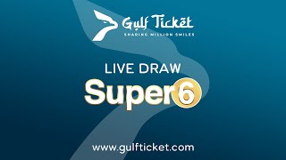 Gulf Ticket Super 6 Live Draw  November 23 2024 [upl. by Akemahc]