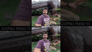 GoPro 13 vs GoPro 12 Video Comparison gopro shorts [upl. by Lotti358]