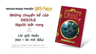 NHỮNG CHUYỆN KỂ CỦA BEEDLE NGƯỜI HÁT RONG  Lời giới thiệu  NT Harry Potter  Audio book [upl. by Isadore]