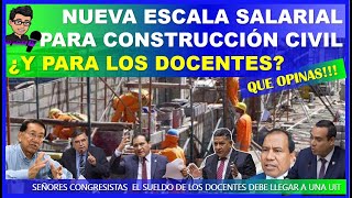 🔴😱ATENCION MAESTRO 👉NUEVA ESCALA SALARIAL PARA CONSTRUCCIÓN CIVIL ¿Y PARA LOS DOCENTES [upl. by Kantor]